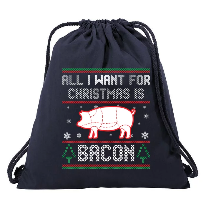 All I Want For Christmas Is Bacon Pig Ugly Christmas Sweater Gift Drawstring Bag