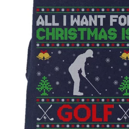 All I Want For Christmas Is Golf Doggie 3-End Fleece Hoodie