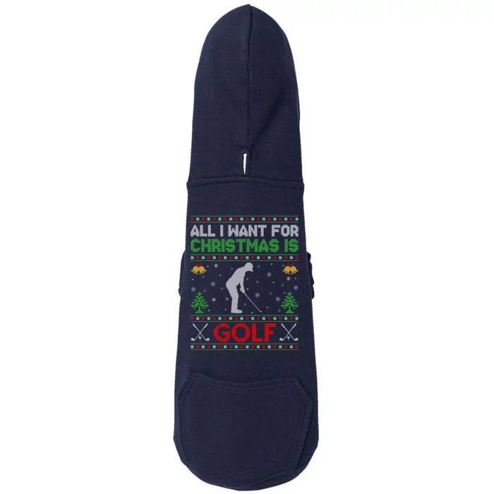 All I Want For Christmas Is Golf Doggie 3-End Fleece Hoodie