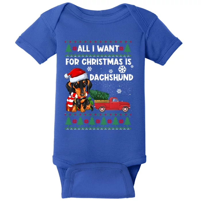 All I Want For Christmas Is Dachshund Ugly Christmas Sweater Gift Baby Bodysuit