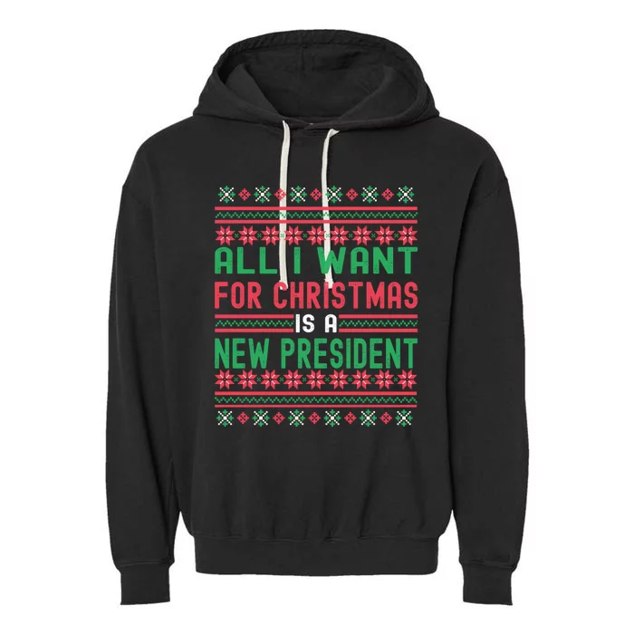 All I Want For Christmas Is A New President Xmas Sweater Cool Gift Garment-Dyed Fleece Hoodie