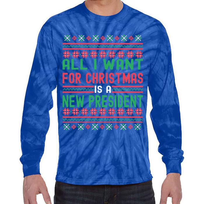 All I Want For Christmas Is A New President Xmas Sweater Cool Gift Tie-Dye Long Sleeve Shirt