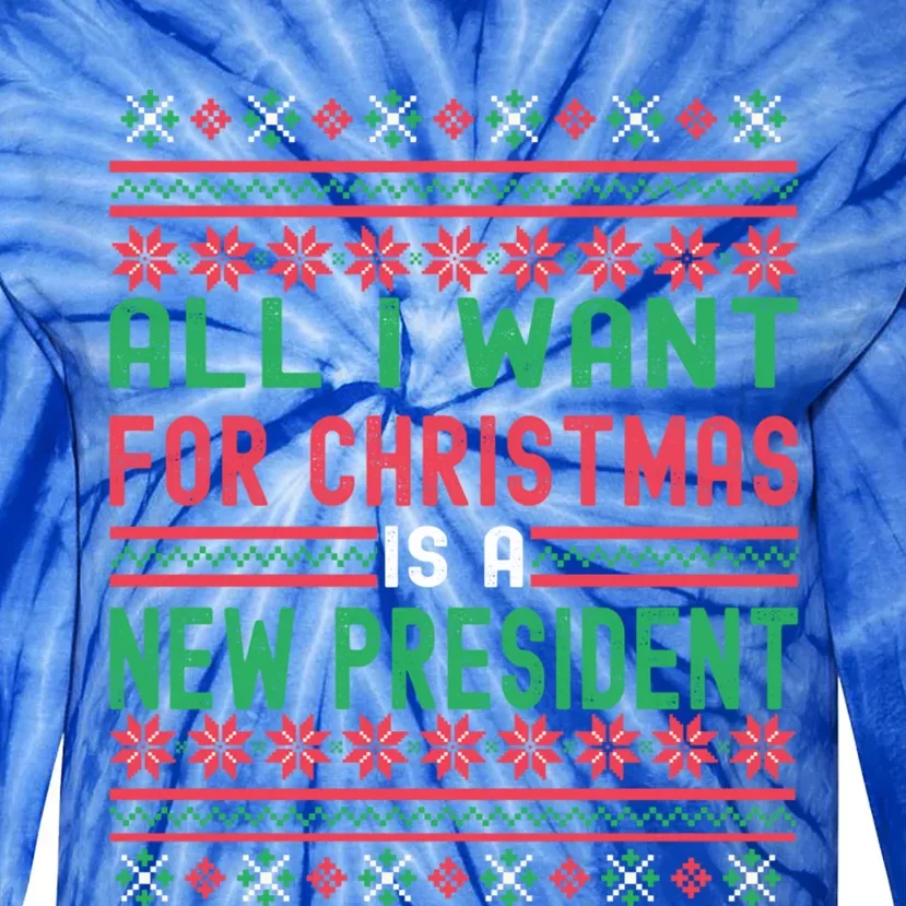 All I Want For Christmas Is A New President Xmas Sweater Cool Gift Tie-Dye Long Sleeve Shirt