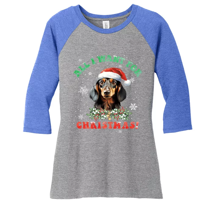 All I Want For Christmas Xmas Funny Gift For Dachshund Lovers Gift Women's Tri-Blend 3/4-Sleeve Raglan Shirt