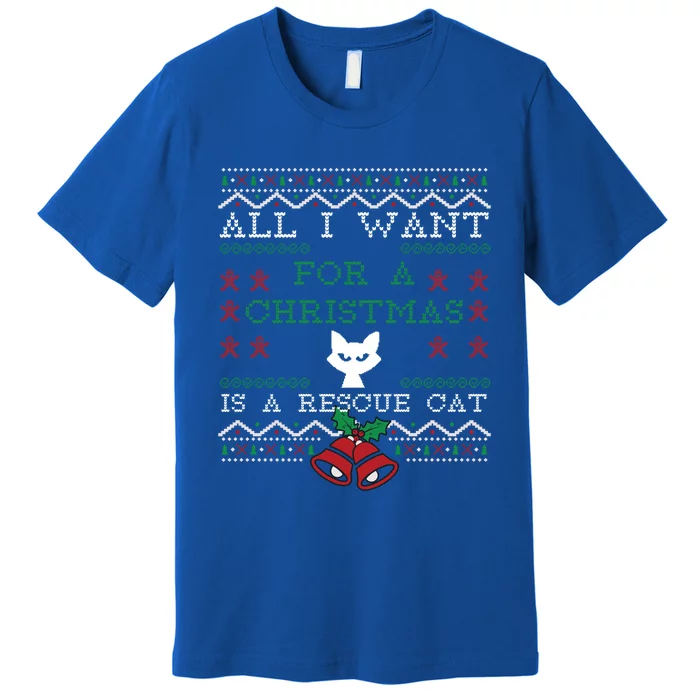 All I Want Christmas Is A Rescue Cat Ugly Gift Premium T-Shirt