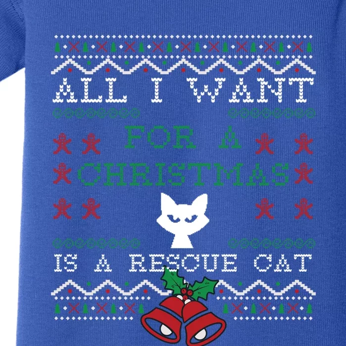 All I Want Christmas Is A Rescue Cat Ugly Gift Baby Bodysuit