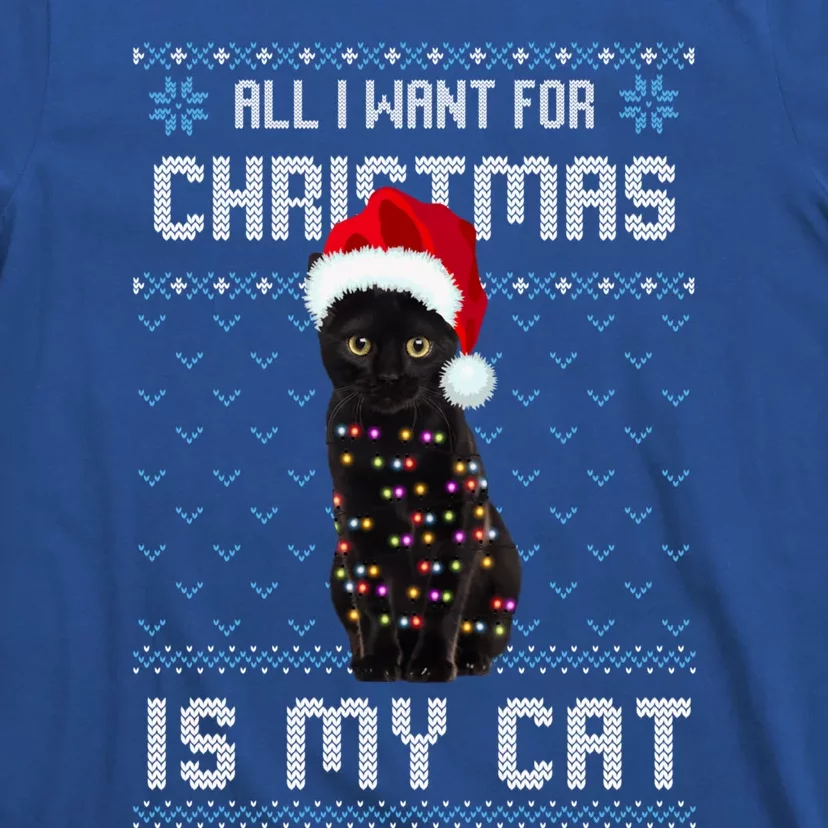 All I Want For Christmas Is My Cat Ugly Christmas Sweater Meaningful Gift T-Shirt