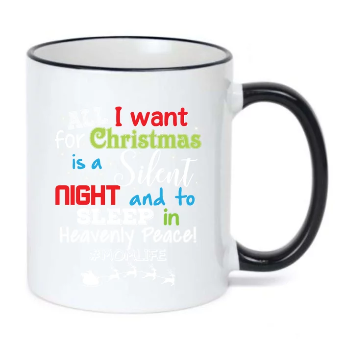 All I Want For Christmas Is A Silent Night And To Sleep Gift Black Color Changing Mug