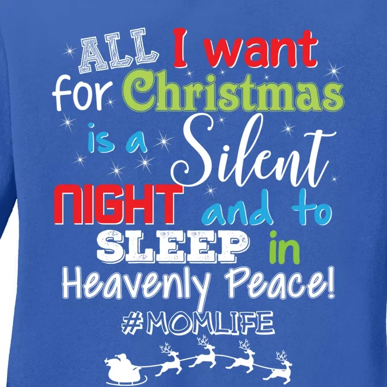 All I Want For Christmas Is A Silent Night And To Sleep Gift Ladies Long Sleeve Shirt