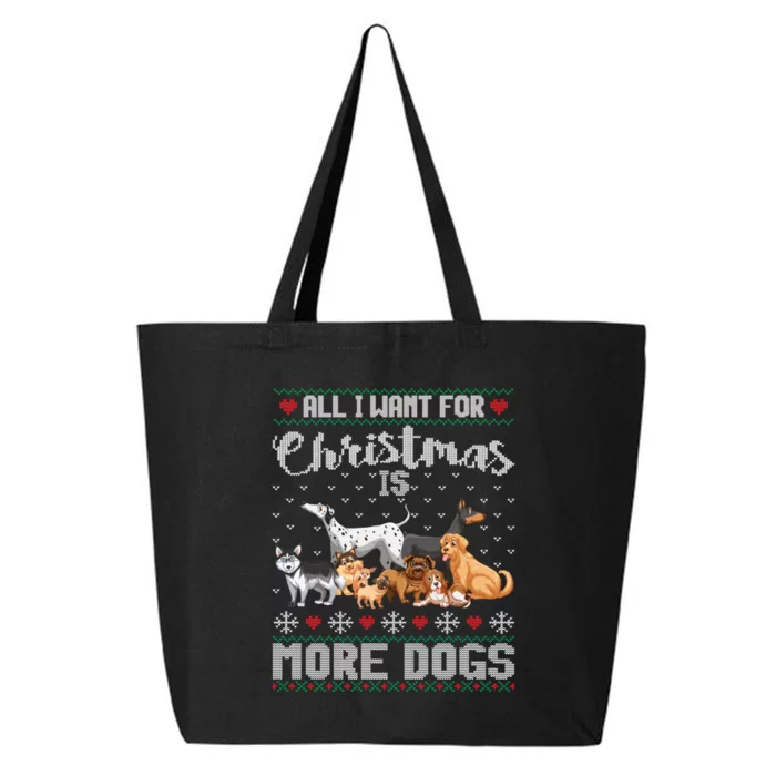 All I Want For Christmas Is More Dogs Ugly Xmas Sweater Gift 25L Jumbo Tote