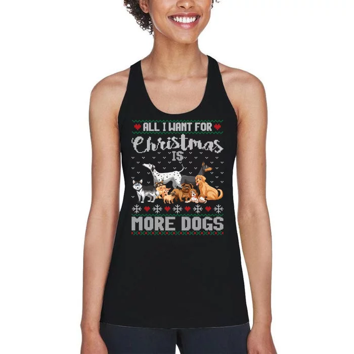 All I Want For Christmas Is More Dogs Ugly Xmas Sweater Gift Women's Racerback Tank