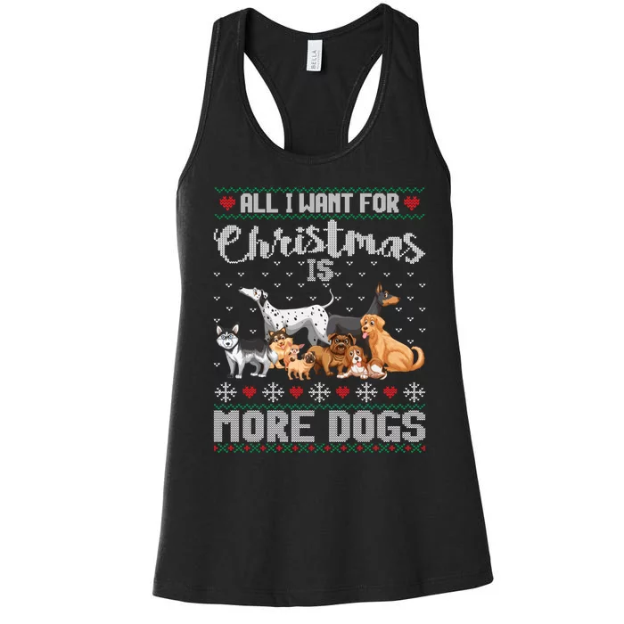 All I Want For Christmas Is More Dogs Ugly Xmas Sweater Gift Women's Racerback Tank