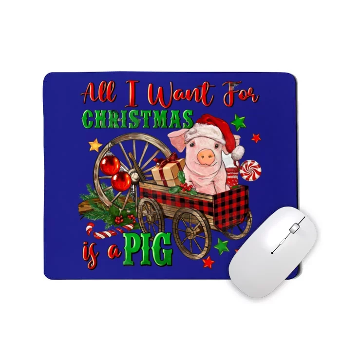 All I Want For Christmas Is A Pig Merry Christmas Pajamas Gift Mousepad