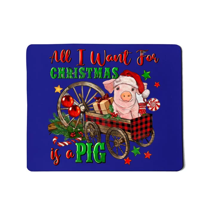 All I Want For Christmas Is A Pig Merry Christmas Pajamas Gift Mousepad