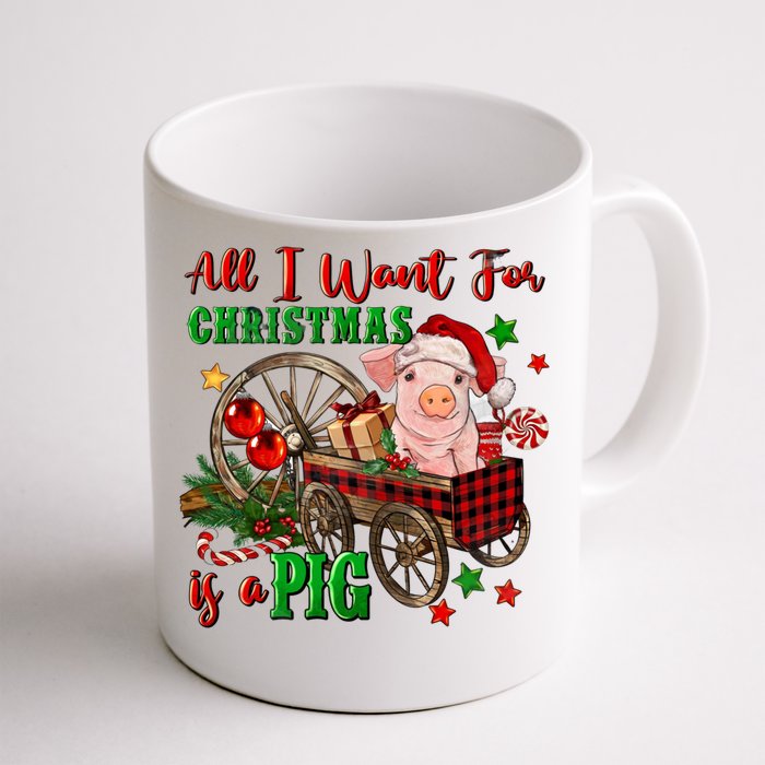 All I Want For Christmas Is A Pig Merry Christmas Pajamas Gift Front & Back Coffee Mug