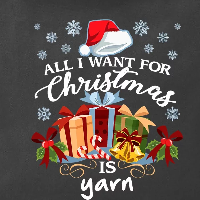 All I Want For Christmas Is Yarn Knitters Zip Tote Bag