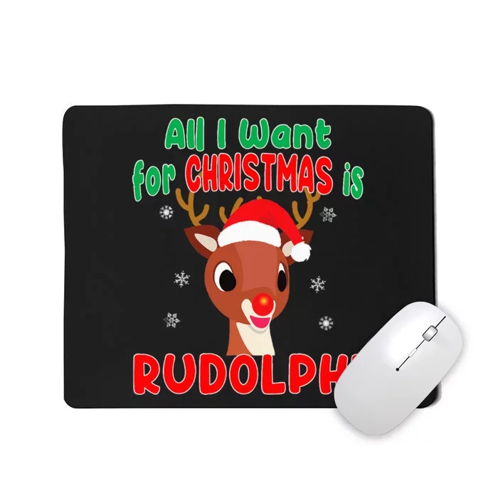 All I Want for Christmas Rudolph Red Nose Reindeer Gift Mousepad