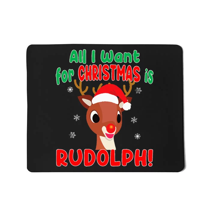 All I Want for Christmas Rudolph Red Nose Reindeer Gift Mousepad