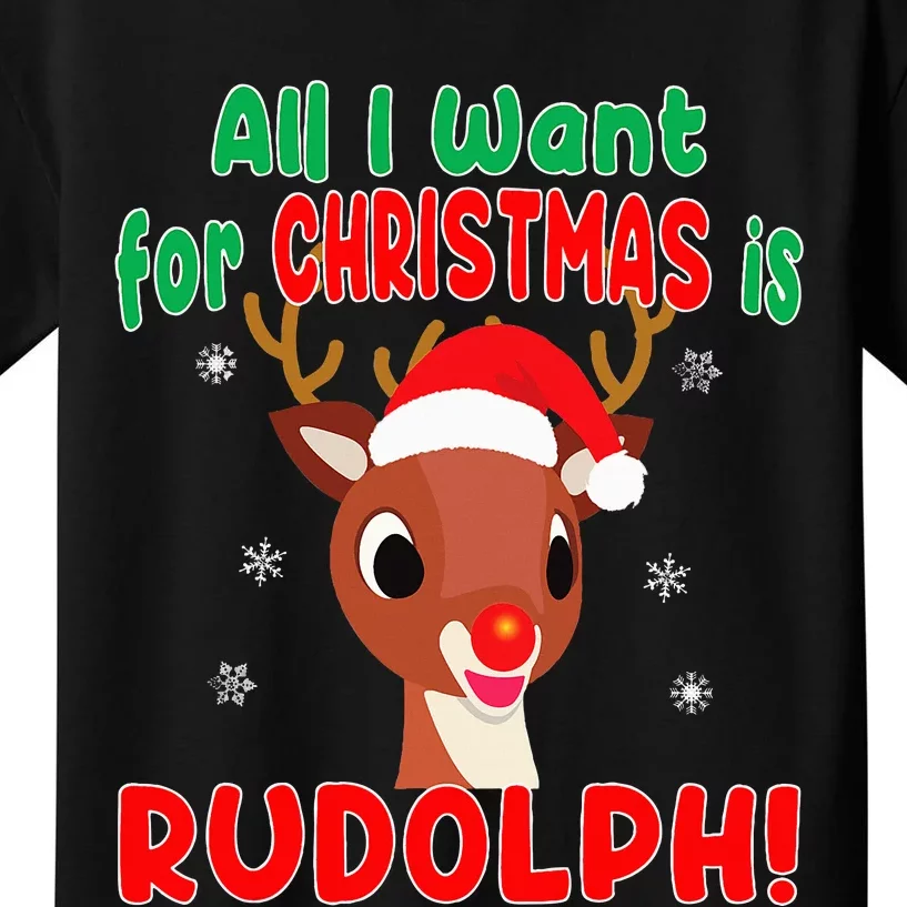 All I Want for Christmas Rudolph Red Nose Reindeer Gift Kids T-Shirt