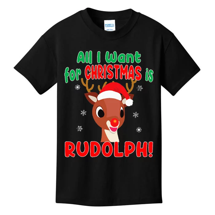 All I Want for Christmas Rudolph Red Nose Reindeer Gift Kids T-Shirt