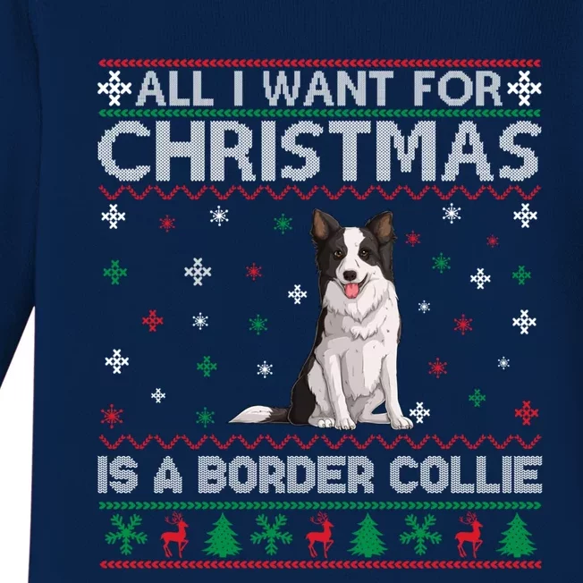 All I Want For Christmas Is A Border Collie Dog Ugly Xmas Gift Baby Long Sleeve Bodysuit