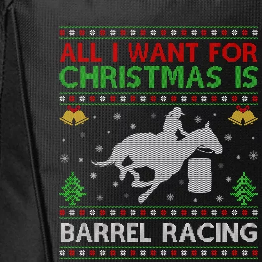 All I Want For Christmas Is Ugly Barrel Racing Christmas Great Gift City Backpack