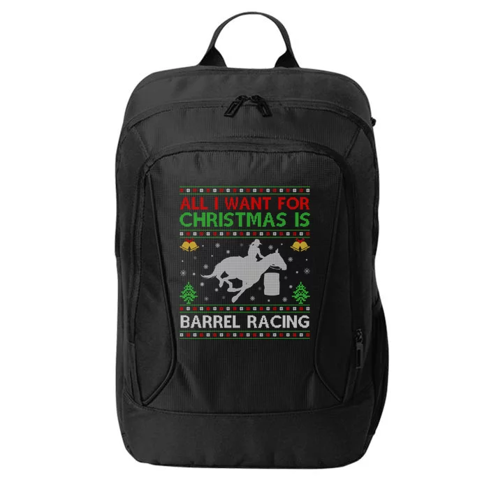 All I Want For Christmas Is Ugly Barrel Racing Christmas Great Gift City Backpack