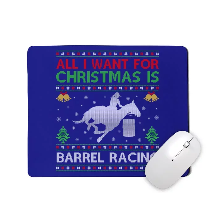 All I Want For Christmas Is Ugly Barrel Racing Christmas Great Gift Mousepad