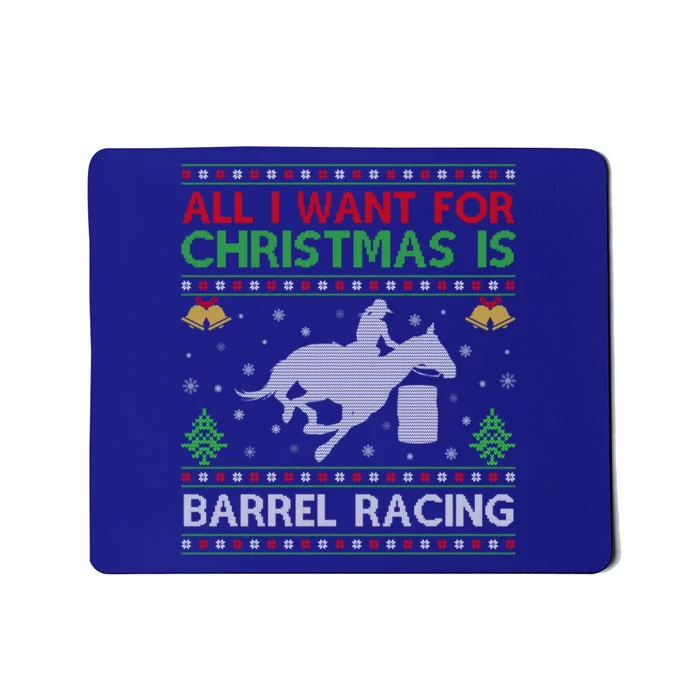 All I Want For Christmas Is Ugly Barrel Racing Christmas Great Gift Mousepad