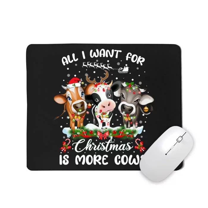 All I Want For Christmas Is More Cows Xmas Pajamas Mousepad