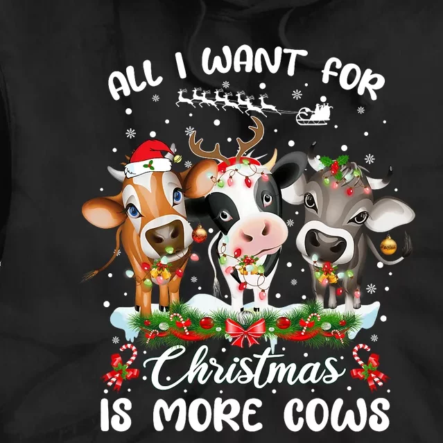 All I Want For Christmas Is More Cows Xmas Pajamas Tie Dye Hoodie