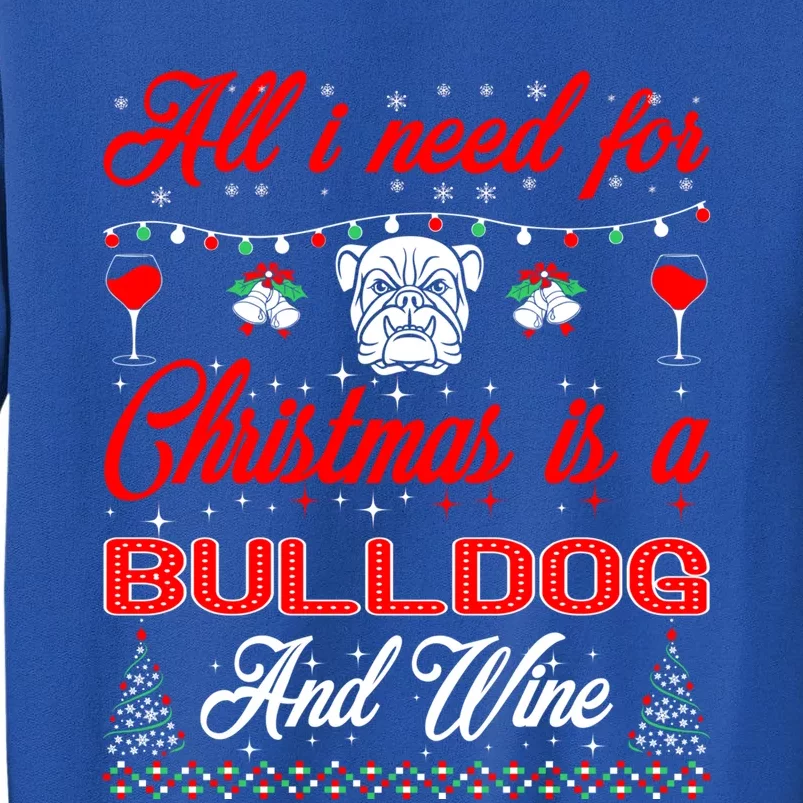 All I Want For Christmas Bulldog And Wine Gift Sweatshirt