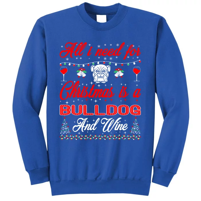 All I Want For Christmas Bulldog And Wine Gift Sweatshirt