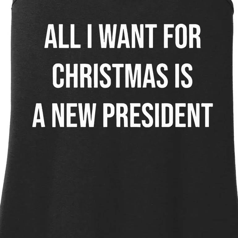 All I Want For Christmas Is A New President Ladies Essential Tank