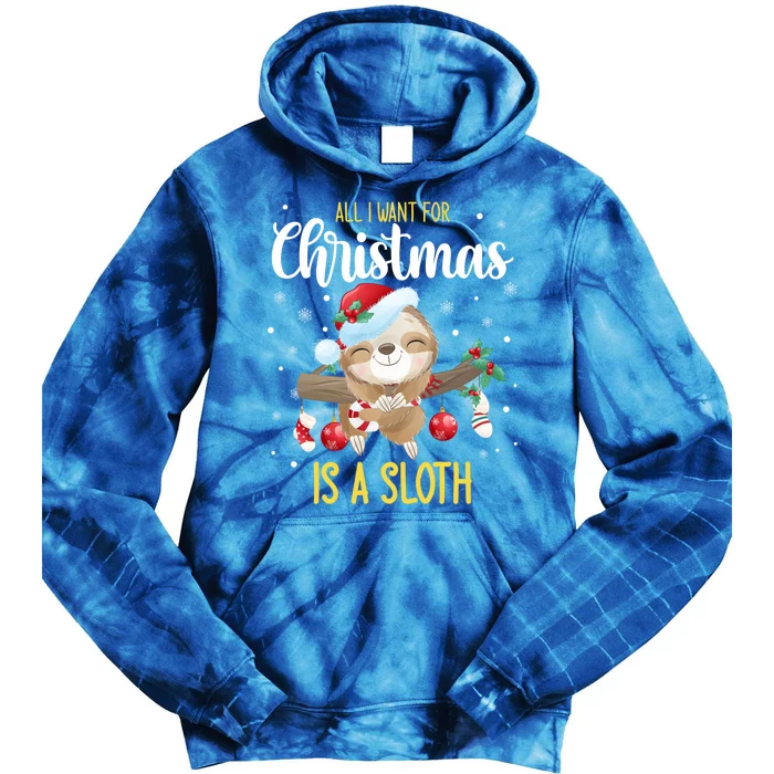 All I Want For Christmas Is A Sloth Funny Sleeping Sloth Gift Tie Dye Hoodie