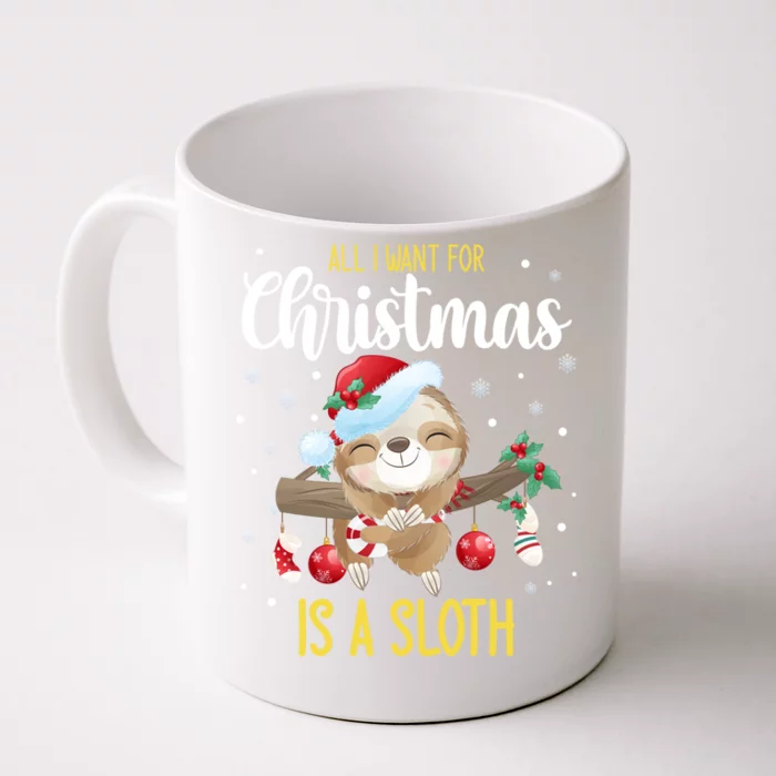 All I Want For Christmas Is A Sloth Funny Sleeping Sloth Gift Front & Back Coffee Mug