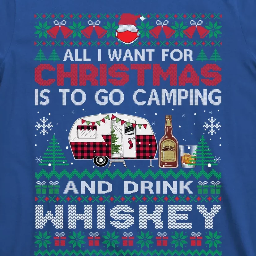 All I Want Is To Go Camping Whiskey Ugly Sweater Party Gift T-Shirt