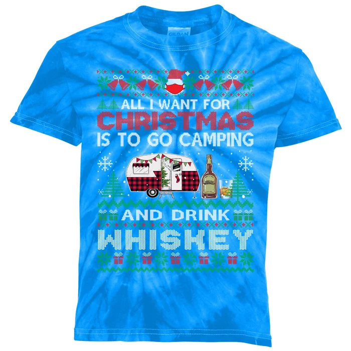 All I Want Is To Go Camping Whiskey Ugly Sweater Party Gift Kids Tie-Dye T-Shirt