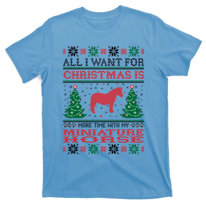 All I Want For Christmas More Time With Miniature Horse Cool Gift T-Shirt