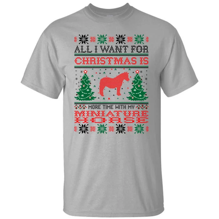 All I Want For Christmas More Time With Miniature Horse Cool Gift Tall T-Shirt