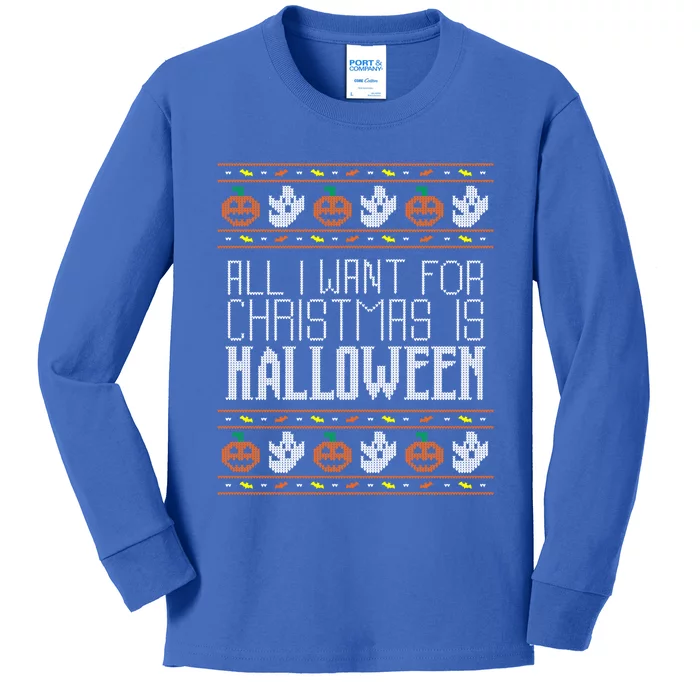 All I Want For Christmas Is Halloween Ugly Sweater Holiday Gift Kids Long Sleeve Shirt