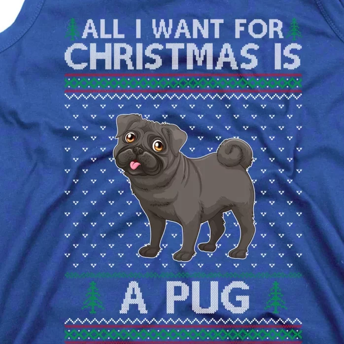 All I Want For Christmas Is A Pug Dog Ugly Xmas Holiday Meaningful Gift Tank Top