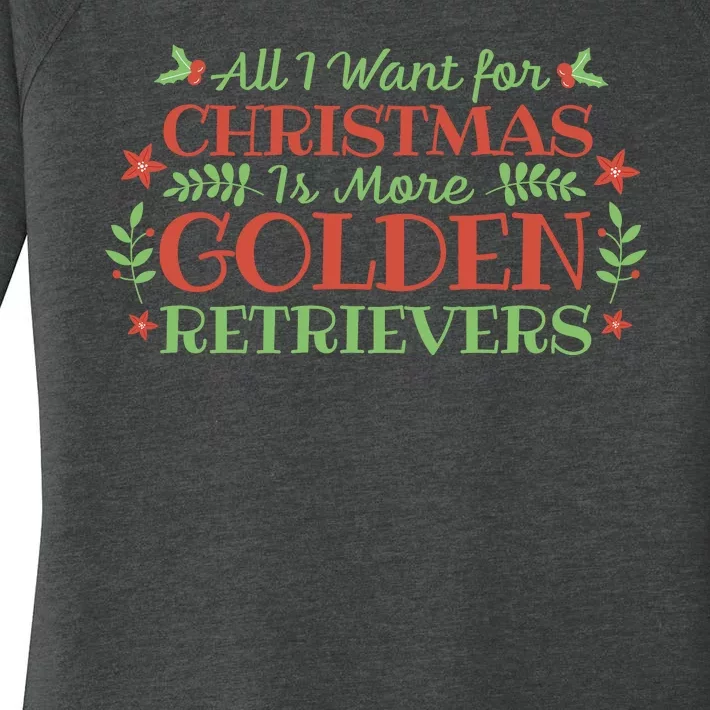 All I Want For Christmas Is More Golden Retrievers Women's Perfect Tri Tunic Long Sleeve Shirt