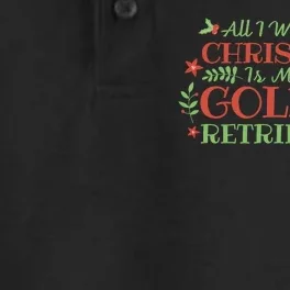 All I Want For Christmas Is More Golden Retrievers Dry Zone Grid Performance Polo