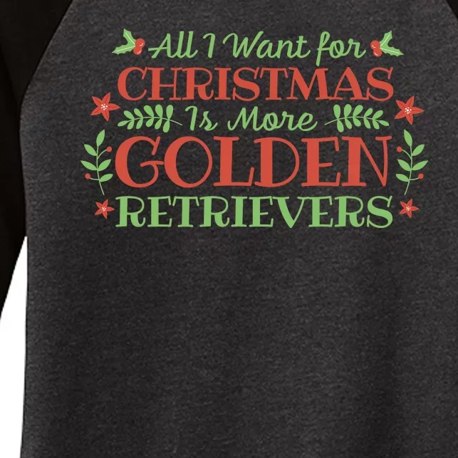 All I Want For Christmas Is More Golden Retrievers Women's Tri-Blend 3/4-Sleeve Raglan Shirt