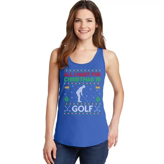 All I Want For Christmas Is Golf Ugly Golf Christmas Gift Ladies Essential Tank