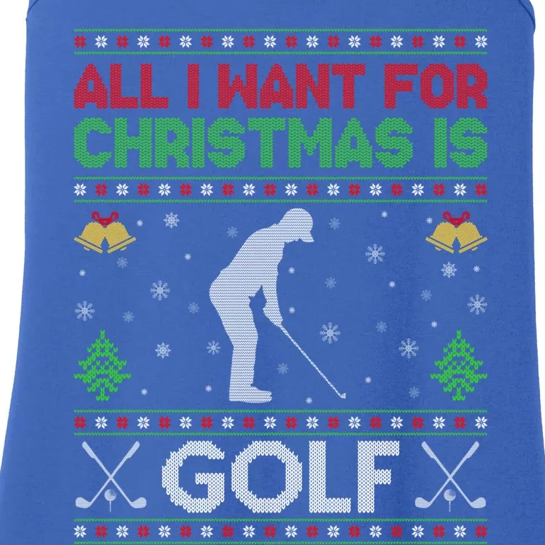 All I Want For Christmas Is Golf Ugly Golf Christmas Gift Ladies Essential Tank