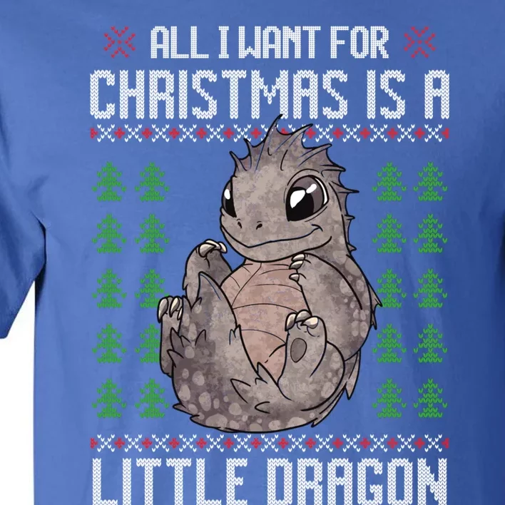 All I Want For Christmas Is A Dragon Ugly Xmas Gift Tall T-Shirt