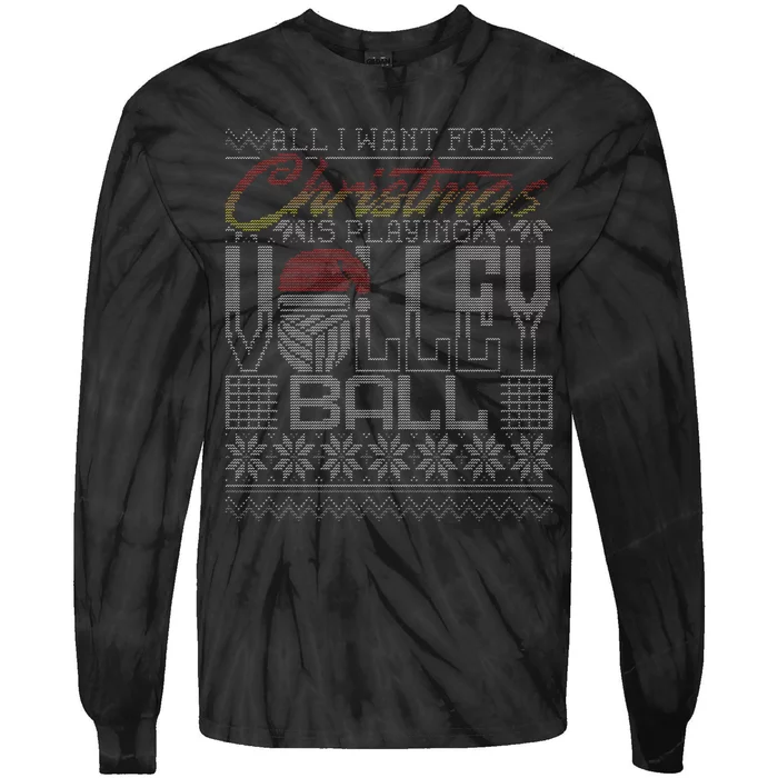 All I Want For Christmas Is To Play Volleyball Ugly Sweater Tie-Dye Long Sleeve Shirt