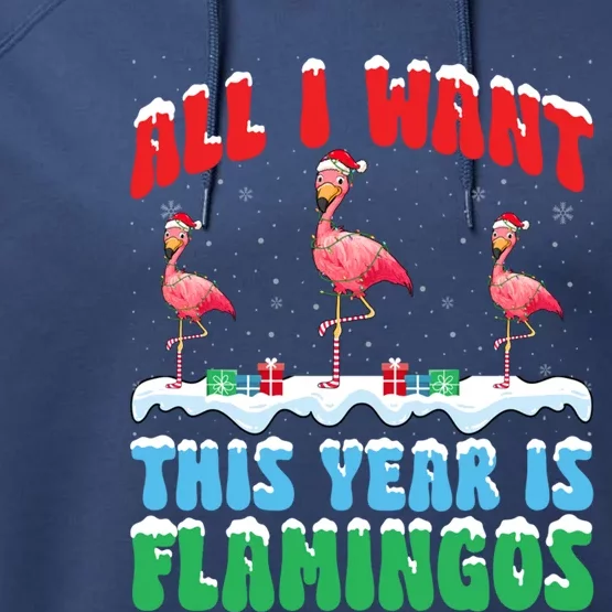 All I Want This Year Is Flamingo Wearing Christmas Hat Great Gift Performance Fleece Hoodie